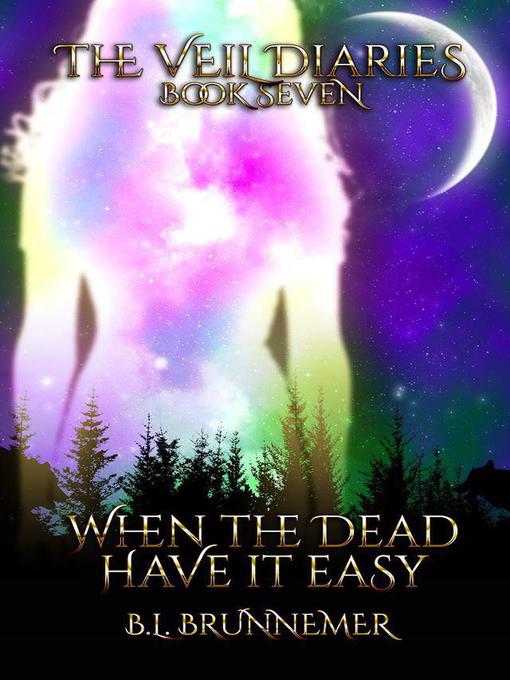 Title details for When the Dead Have It Easy by B.L. Brunnemer - Available